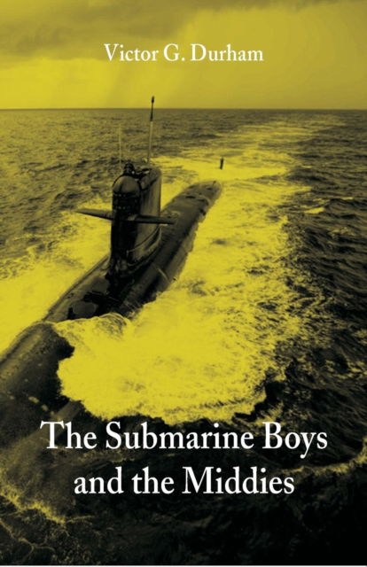 The Submarine Boys and the Middies - Victor G Durham - Books - Alpha Edition - 9789352976140 - September 6, 2018