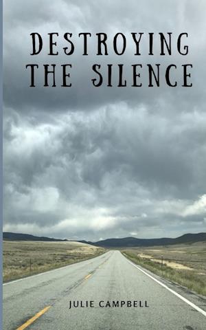 Cover for Julie Campbell · Destroying the Silence (Book) (2023)