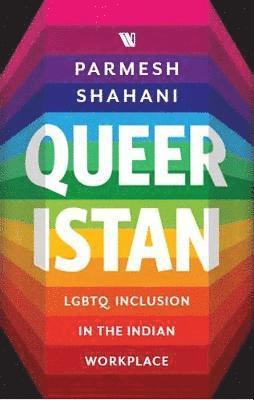 Cover for Parmesh Shahani · Queeristan: LGBT Inclusion at the Indian Workplace (Hardcover Book) (2020)