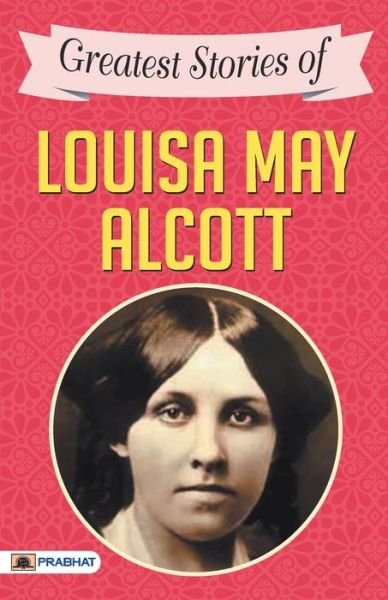 Cover for Louisa May Alcott · Greatest Stories of Louisa May Alcott (Paperback Bog) (2020)