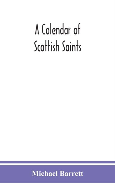Cover for Michael Barrett · A calendar of Scottish saints (Hardcover Book) (2020)