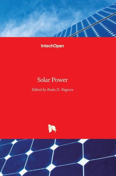 Solar Power - Radu Rugescu - Books - In Tech - 9789535100140 - February 15, 2012