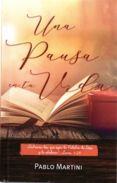 Cover for Pablo Martini · Una Pausa En Tu Vida Edicion Publico General (Paperback Book) (2024)