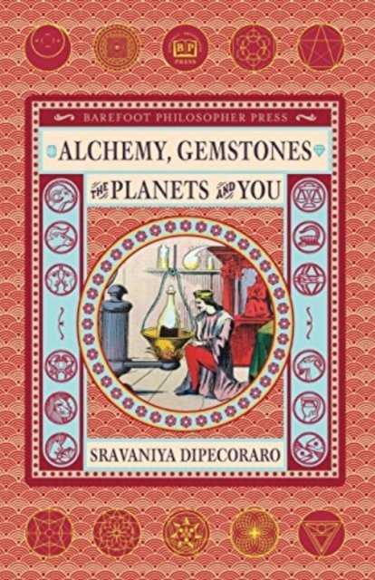 Cover for Sravaniya DiPecoraro · Alchemy, Gemstones, the Planets and You (Pocketbok) (2018)