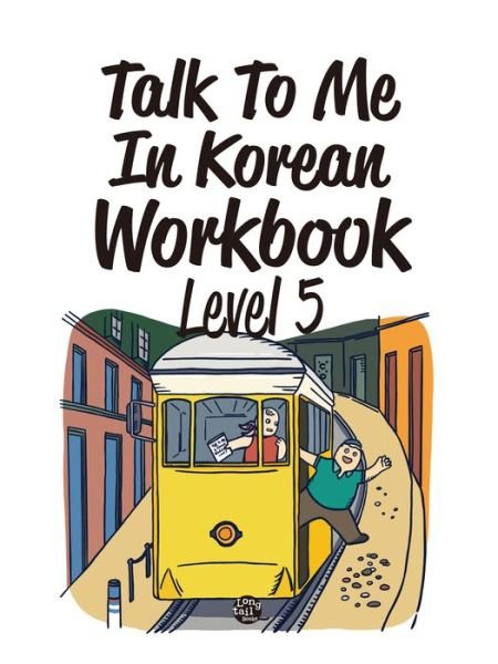Cover for Talk To Me In Korean Workbook · Talk To Me In Korean Workbook Level 5 (Paperback Bog) (2019)