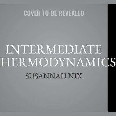 Cover for Susannah Nix · Intermediate Thermodynamics (CD) (2018)