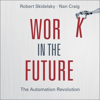 Cover for Robert Skidelsky · Work in the Future (CD) (2020)