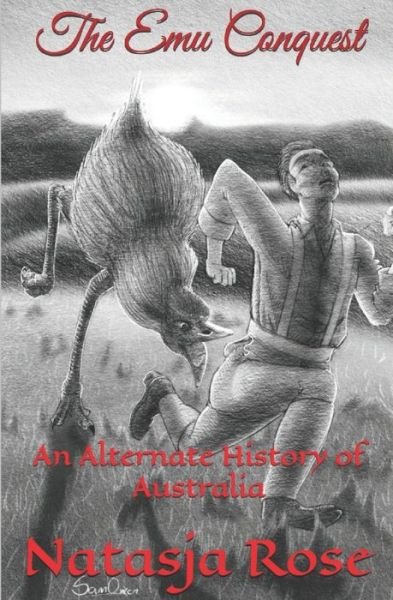 Cover for Natasja Rose · The Emu Conquest: An Alternate History of Australia (Pocketbok) (2021)