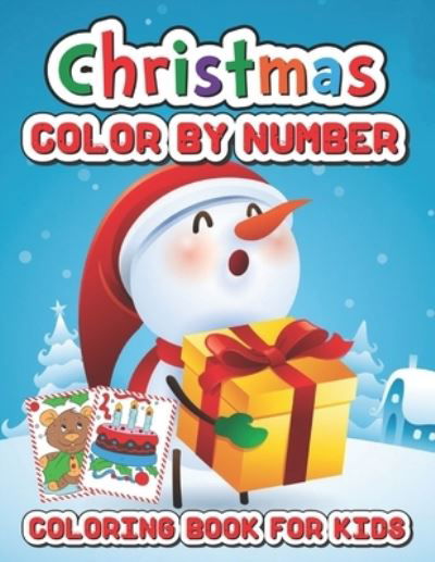 Christmas color by number coloring book for kids: Fun Coloring Activities with Santa Claus, Reindeer, Snowmen and Many More - Camila Cabello - Bøker - Independently Published - 9798547279140 - 31. juli 2021