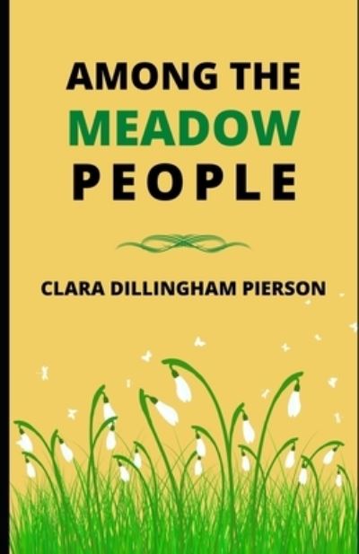 Cover for Clara Dillingham Pierson · Among the Meadow People (Illustrated) (Paperback Book) (2020)