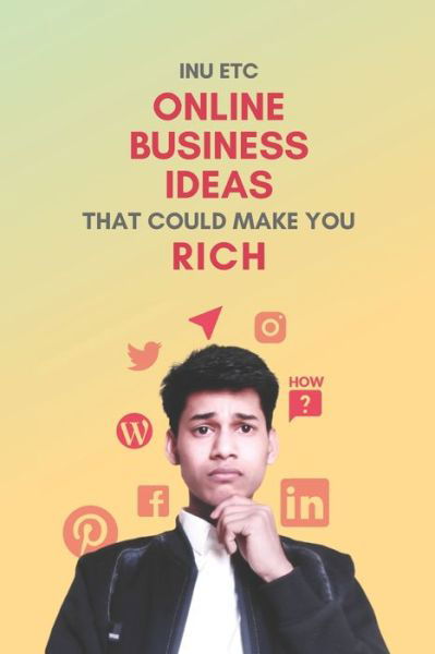 Cover for Inu Etc · Online Business Ideas That Could Make You Rich (Paperback Bog) (2020)