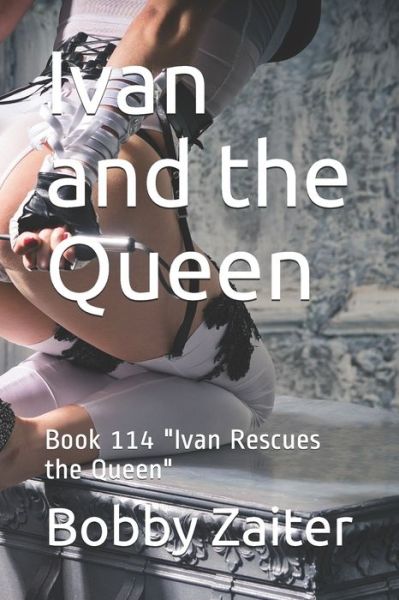 Cover for Bobby Zaiter · Ivan and the Queen (Paperback Book) (2020)