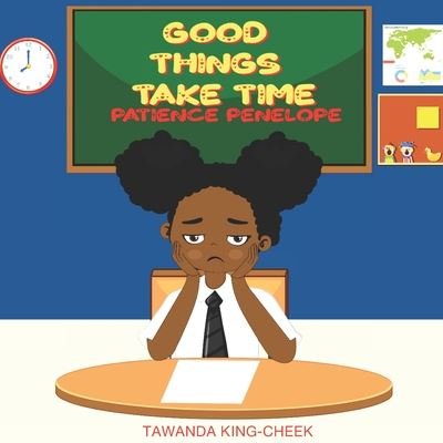 Cover for Tawanda King-Cheek · Good Things Take Time (Paperback Book) (2020)
