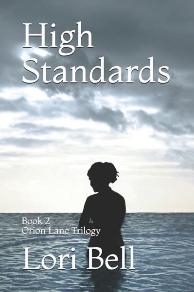 High Standards - Lori Bell - Bücher - Independently Published - 9798673628140 - 23. August 2020