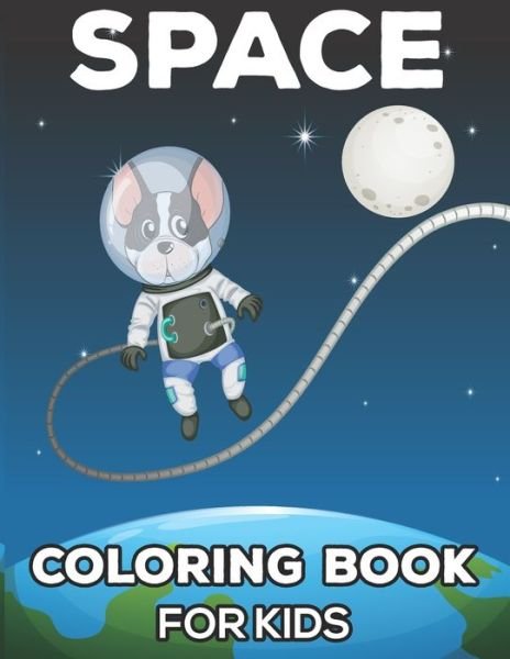 Cover for Blue Zine Publishing · Space Coloring Book For Kids (Taschenbuch) (2020)