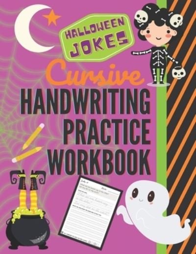 Cover for Pearl Penmanship Press · Halloween Jokes Cursive Handwriting Practice Workbook: 101 Spooky Jokes to Practice Your Printing Penmanship for Kids in Second Third Fourth Grade and up - Funny Holiday Handwriting Practice (Taschenbuch) (2020)