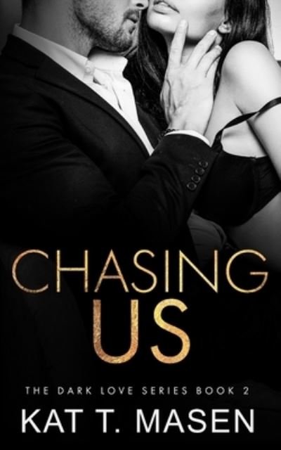 Cover for Kat T Masen · Chasing Us (Paperback Book) (2020)