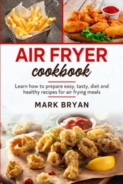 Cover for Mark Bryan · Air Fryer cookbook (Paperback Book) (2021)