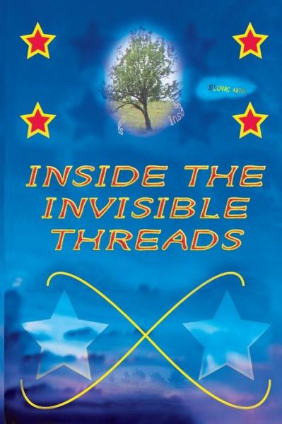 Inside the invisible threads - Slovac Anton - Książki - Independently Published - 9798706700140 - 13 lutego 2021