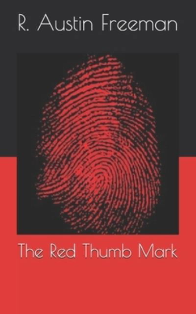 Cover for R Austin Freeman · The Red Thumb Mark (Paperback Book) (2021)