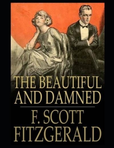 Cover for Francis Scott Fitzgerald · The Beautiful and the Damned Annotated (Paperback Book) (2021)