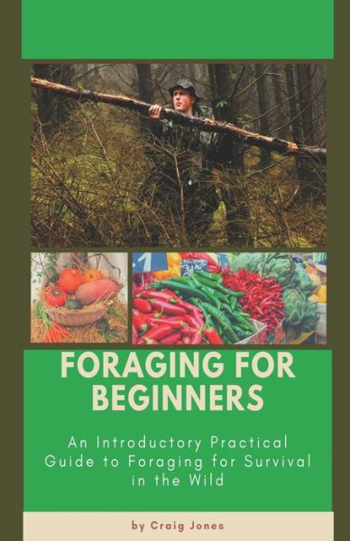 Cover for Craig Jones · Foraging for Beginners: A Practical Guide to Foraging for Survival in the Wild (Paperback Book) (2021)