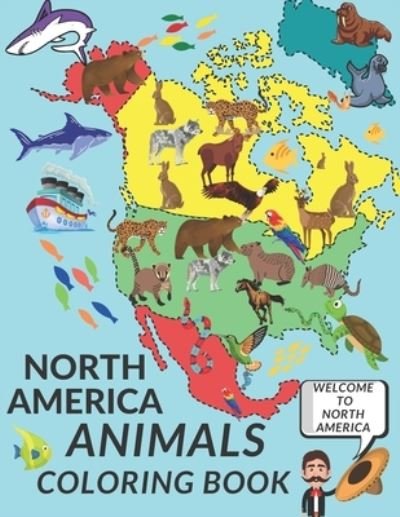 Cover for Zii Zii · North America Animals Coloring Book: Cute North America Animals A Perfect Gift Coloring Pages For Kids Love Animals Cool Bear Horse Seal Horse And More! (Paperback Book) (2021)
