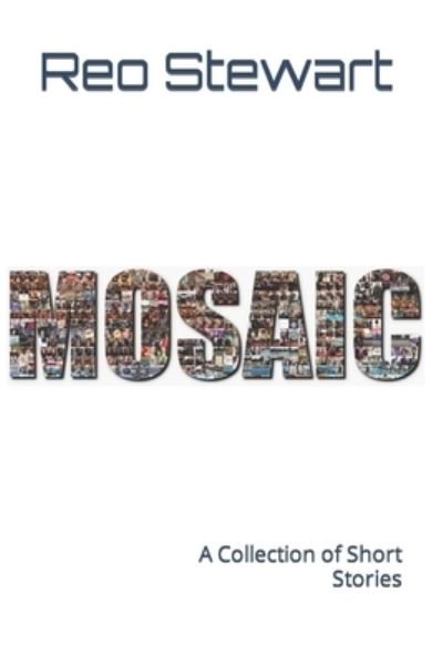 Cover for Reo Stewart · Mosaic: A Collection of Short Stories (Paperback Book) (2022)