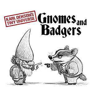 Cover for Karl's Tiny Universe Denson · Gnomes &amp; Badgers (CD) (2019)