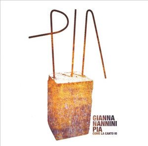 Cover for Gianna Nannini · Pia Come La Canto Io (CD) (2007)