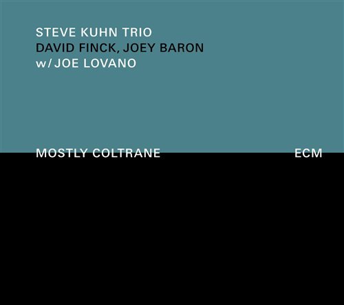 Cover for Kuhn Steve Trio W. Joe Lovano · Mostly Coltrane (CD) (2009)
