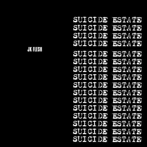 Cover for Jk Flesh · Suicide Estate (CD) (2017)