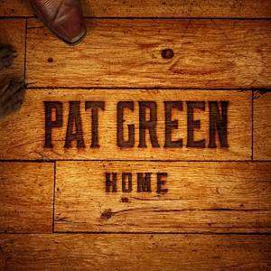 Cover for Pat Green · Home (CD) [Digipak] (2015)