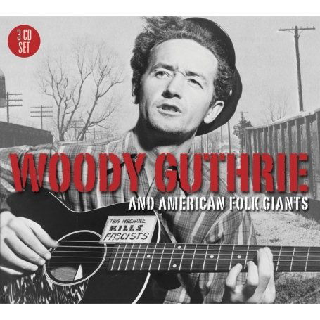 Woody Guthrie And American Folk Giants - Woody Guthrie / Various Artists - Musiikki - BIG 3 - 0805520130141 - maanantai 28. syyskuuta 2009