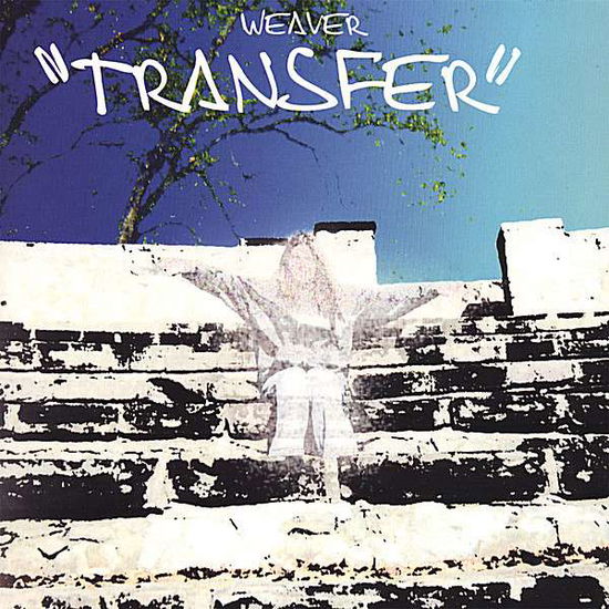 Cover for Weaver · Transfer (CD) (2006)