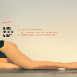 Cover for Pete Rugolo · Behind Brigitte Bardot (LP) (2014)