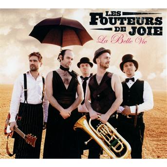Cover for Les Fouteurs De Joie · La Belle Vie (CD) (2016)