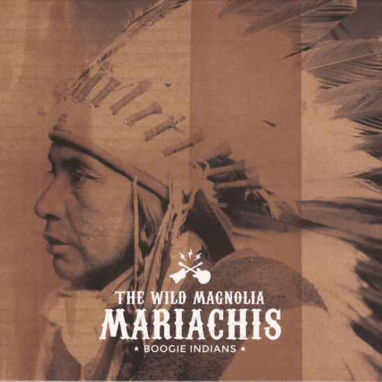 Cover for Wild Magnolia Mariachis · Wild Magnolia Mariachis, The - Boogie Indians (CD) (2014)