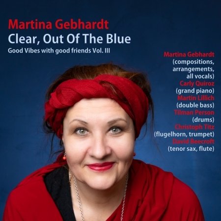 Clear, Out Of The Blue - Martina Gebhardt - Musik - LAIKA - 4011786234141 - 25. August 2023