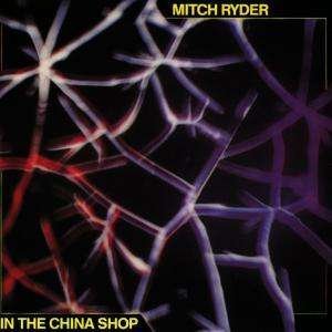 Cover for Mitch Ryder · In the China Shop (CD) (1986)
