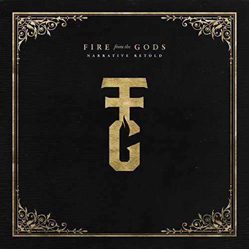 Cover for Fire from the Gods · Narrative Retold (CD) [Deluxe edition] (2017)