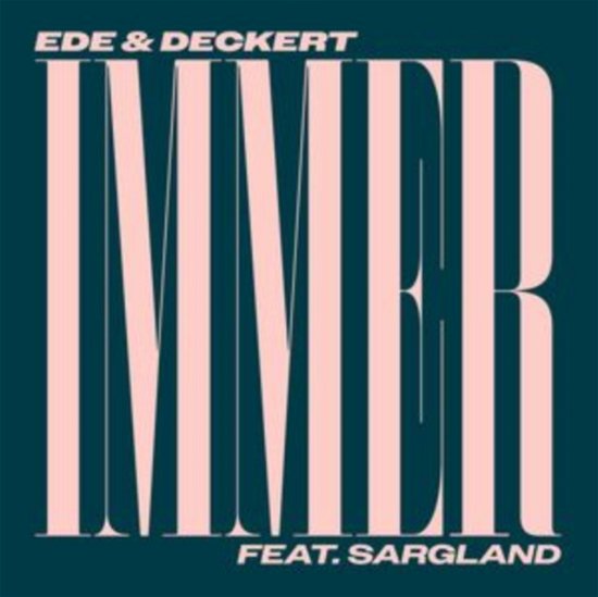 Cover for Ede &amp; Deckert Feat. Sargland · Immer (LP) (2023)