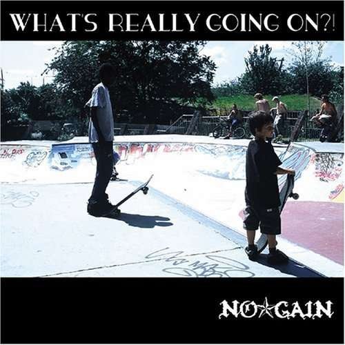 Cover for No Gain · What's Really Going On?! (CD) [Japan Import edition] (2005)