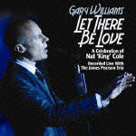 Cover for Gary Williams · Let There Be Love (CD) [Japan Import edition] (2012)