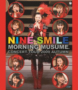 Concert Tour 2009 Autumn             Nine Smile - Morning Musume - Musiikki - UPFRONT WORKS CO. - 4942463307141 - keskiviikko 4. joulukuuta 2013