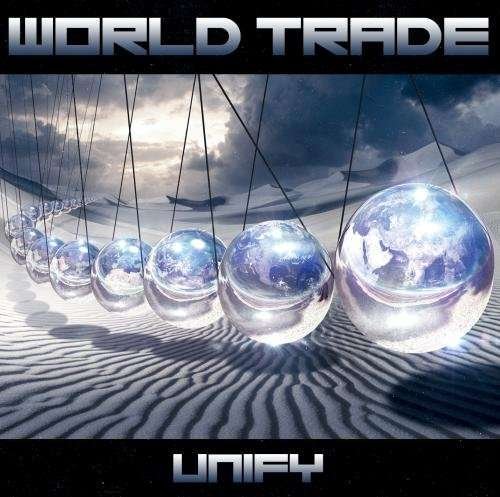 Cover for World Trade · Unify (CD) (2017)