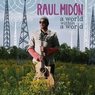 Cover for Raul Midon · World Within World (CD) [Bonus CD, Bonus Tracks edition] (2008)