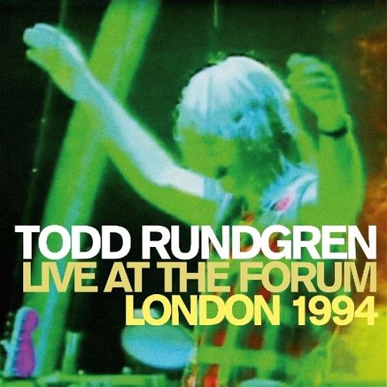 Cover for Todd Rundgren · Live at the Forum ~ London 1994: 2cd Deluxe Edition (CD) [Deluxe edition] (2016)