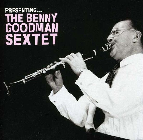 Cover for Benny Goodman · Presenting: Benny Goodman Sext (CD) (2012)