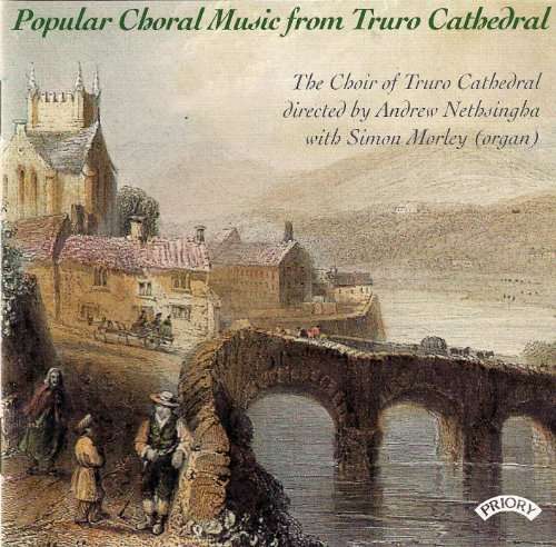 Popular Choral Music From Truro Cathedral - Choir of Truro Cathedral / Nethsingha / Morley - Musik - PRIORY RECORDS - 5028612206141 - 11. Mai 2018